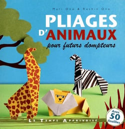 Pliages D'Animaux Pour Futurs Dompteurs