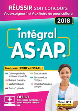 Intégral as.ap - réussir son concours aide-soignant et auxiliaire puériculture - tout pour l'écrit et l'oral ! (concours 2018)