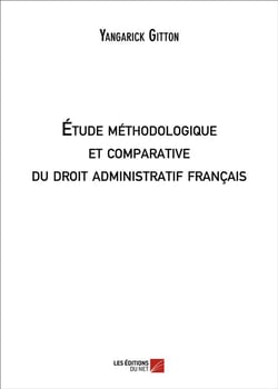 Étude méthodologique et comparative du droit administratif français