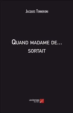 Quand madame de... sortait