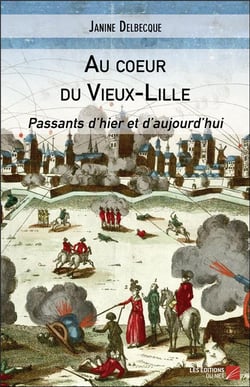 Au coeur du Vieux-Lille - passants d'hier et d'aujourd hui