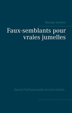 Faux semblants pour vraies jumelles