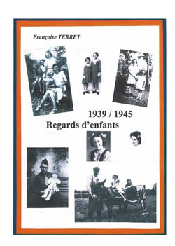 1939-1945 : regards d'enfants
