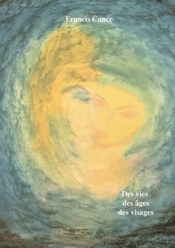 Des vies des âges des visages