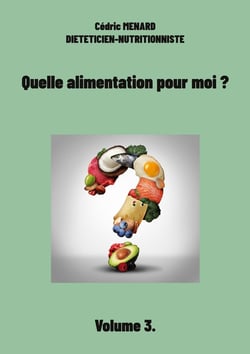 Quelle alimentation pour moi ? : Volume 3.