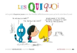 Les Quiquoi Tome 6 - les Quiquoi et le petit chaperon jaune avec des bandes réfléchissantes pour qu'on la voie dans la nuit