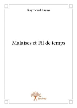 Malaises et fil de temps