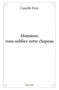 Monsieur, vous oubliez votre chapeau