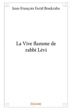 La vive flamme de rabbi lévi