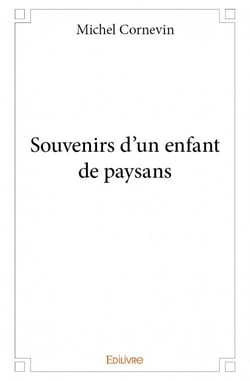Souvenirs d'un enfant de paysans