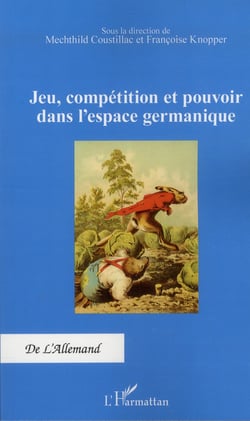 Jeu, compétition et pouvoir dans l'espace germanique