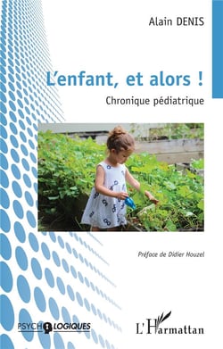L'enfant, et alors ! chronique pédiatrique