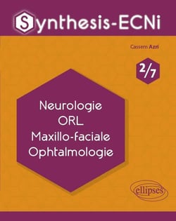 Synthesis-ECNi : 2/7 - neurologie, ORL maxillo-faciale, ophtalmologie