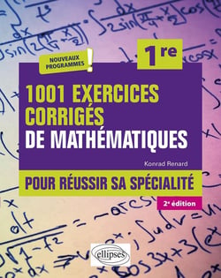 1001 exercices corriges de mathematiques - pour reussir sa specialite - premiere - 2e edition (2e édition)