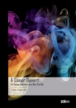 À coeur ouvert : Un voyage intérieur vers mon vrai moi