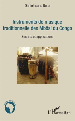 Instruments de musique traditionnelle des mbôsi du congo - secrets et applications