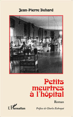 Petits meurtres à l'hôpital : Roman