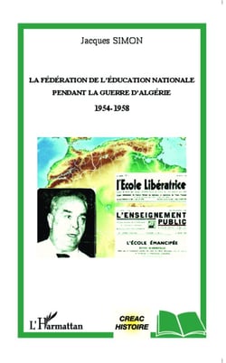 La fédération de l'éducation nationale pendant la guerre d'Algérie 1954-1958