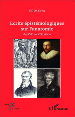 Écrits épistémologiques sur l'anatomie du XVI au XIX siècle