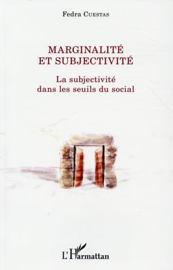 Marginalité et subjectivité - la subjectivité dans les seuils du social