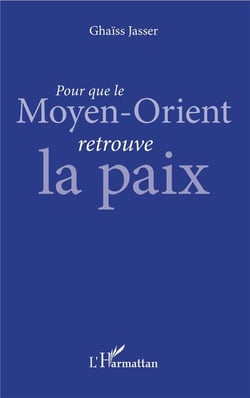 Pour que le Moyen-orient retrouve la paix