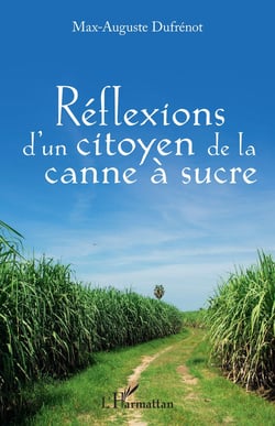 Réflexions d'un citoyen de la canne a sucre