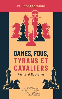 Dames, fous, tyrans et cavaliers - récits et nouvelles