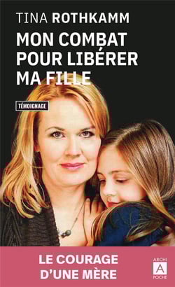 Sauvée - mon combat pour libérer ma fille