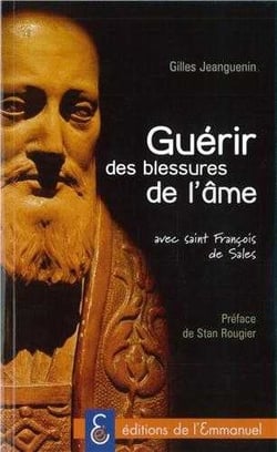 Guérir des blessures de l'âme avec saint François de Sales