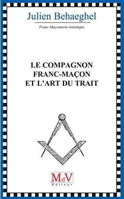 Le compagnon franc-maçon et l'art du trait