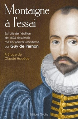 Montaigne a l'essai - extraits de l'edition de 1595 des "essais"
