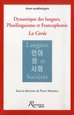 Dynamique des langues et plurilinguisme en Corée - quel rôle pour la francophonie