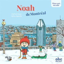Viens voir ma ville : Noah de Montréal