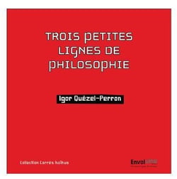 Trois petites lignnes de philosophie