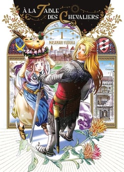 À la table des chevaliers Tome 1