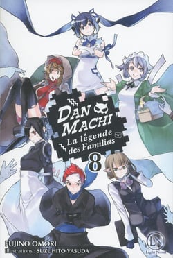 DanMachi - la Légende des Familias Tome 8