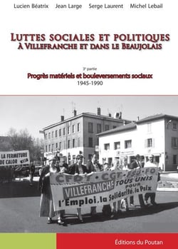 Luttes sociales et politiques a villefranche et dans le beaujolais - progres materiels et bouleverse