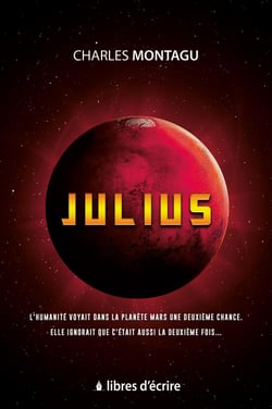 Jjulius - l'humanité voyait dans la planète Mars une deuxième chance, elle ignorait que c'était aussi la deuxième fois...