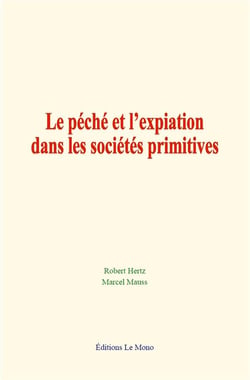 Le peche et l expiation dans les societes primitives