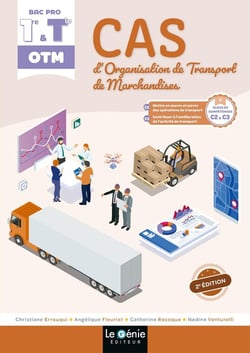 Cas d'organisation de transport de marchandises : Bac Pro 1eère Tle, OTM (2e édition)