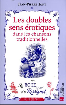 Les doubles sens érotiques dans les chansons traditionnelles : La rose et le rossignol