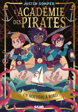 L'Académie des pirates Tome 1 : Un nouveau à bord