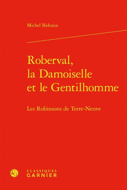 Roberval, la Damoiselle et le Gentilhomme : Les Robinsons de Terre-Neuve