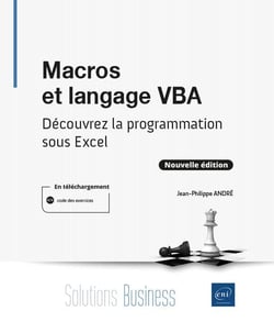 Macros et langage VBA : découvrez la programmation sous Excel (nouvelle édition)