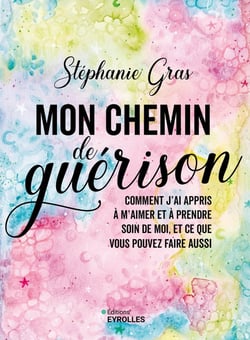 Mon chemin de guérison : Comment j'ai appris à m'aimer et à prendre soin de moi, et ce que vous pouvez faire aussi