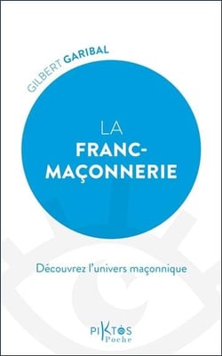 La Franc-maçonnerie : Découvrez l'univers maçonnique