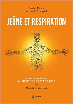 Jeûne et respiration : Deux hormèses au service de votre santé - Théorie et pratique