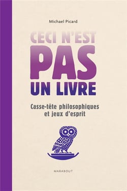 Ceci n'est pas un livre - casse-tête philosophiques et jeux d'esprit