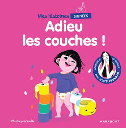 Mes histoires signées : adieu les couches !
