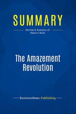 Summary: The Amazement Revolution : Review and Analysis of Hyken's Book